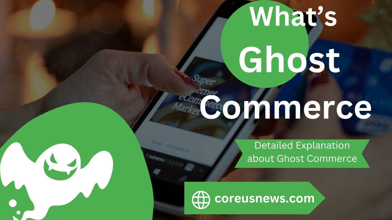Exploring the Phenomenon of Ghost Commerce
