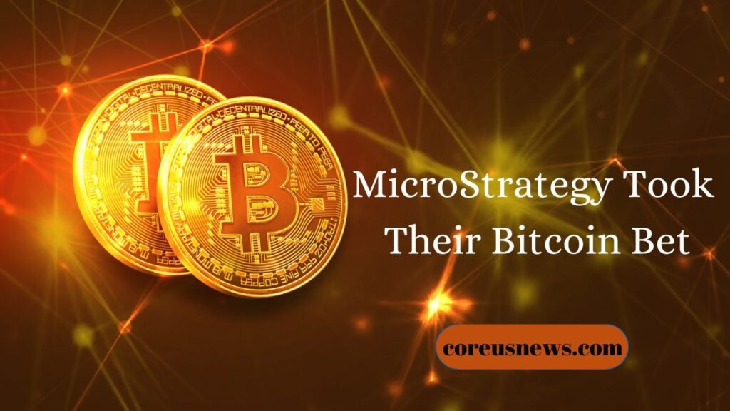 Why MicroStrategy Took Their Bitcoin Bet 