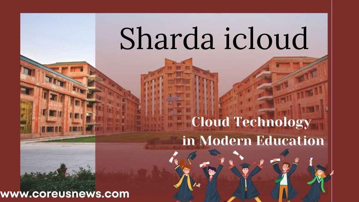 Sharda iCloud: Revolutionizing Education with Cloud Technology
